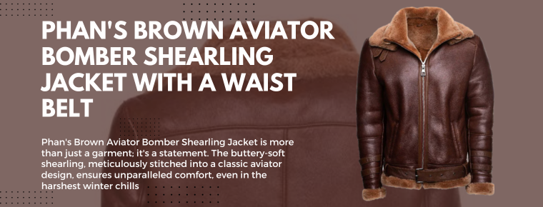 Phan's Brown Aviator bomber shearling jacket with a waist belt-5