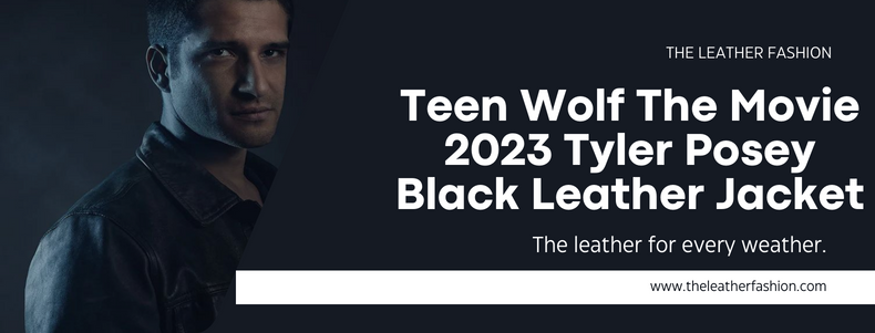 Teen Wolf The Movie 2023 Tyler Posey Black Leather Jacket