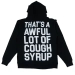 That’s A Awful Lot Of Cough Syrup Hoodie