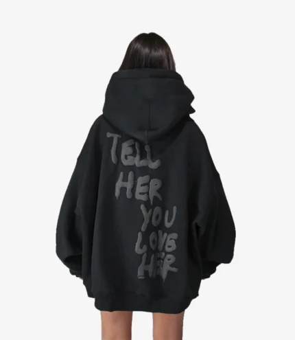 Unisex Tell Her You Love Her Black Oversized Hoodie